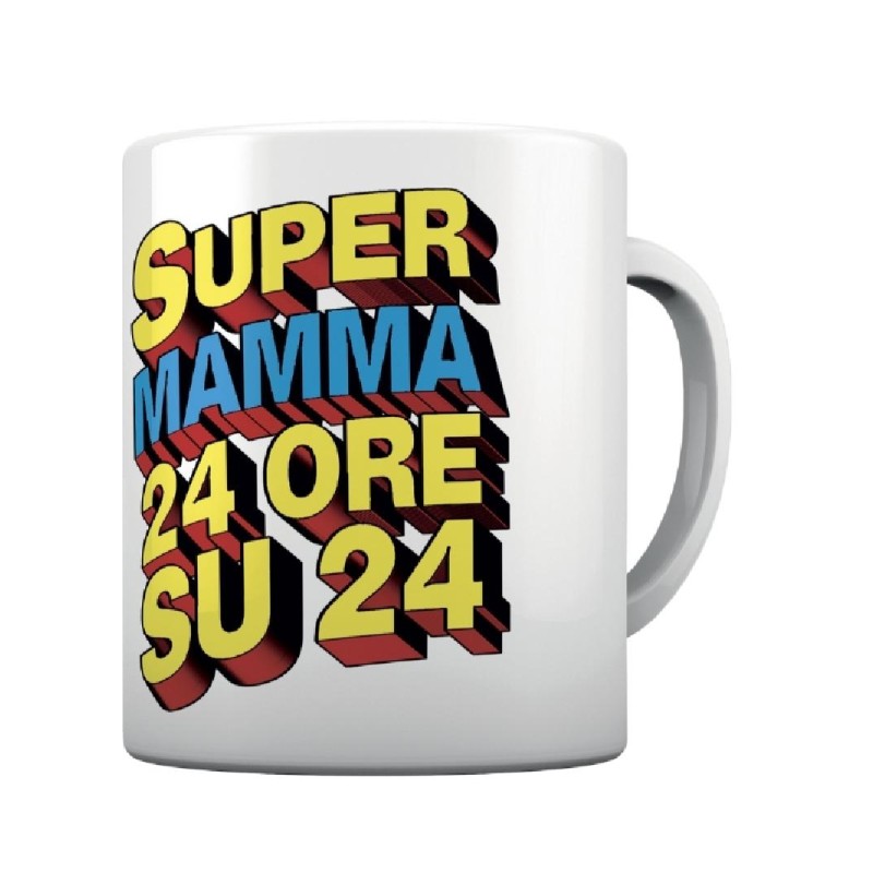 Tazza Super Mamma 24 Ore Su 24